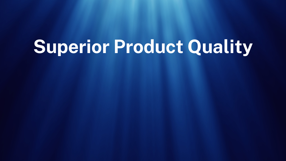 Superior Product Quality